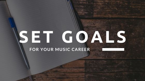 Set Goals For Your Music Career blog post